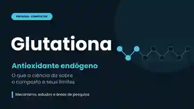 Glutationa – antioxidante endógeno