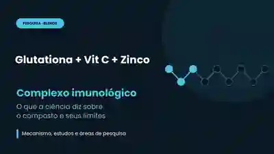 Glutationa, vitamina C e zinco - blend imunológico