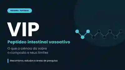 VIP - peptídeo intestinal vasoativo